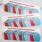 On My Way to Read Banned Books Bumper Sticker!